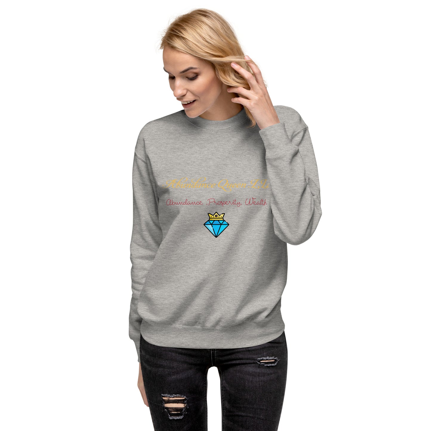 ABUNDANCE QUEEN LLC Premium Sweatshirt